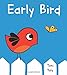 Early Bird: A Picture Book