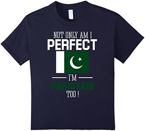 Kids Not only am I perfect I'm Pakistani Too T-Shirt 6 Navy