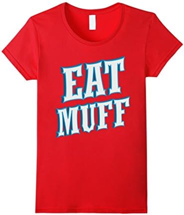 Women's Eat Muff T Shirt - Big Muff Eater Shirt - Muff Diver Shirt Small Red