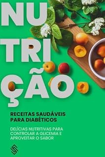 Livro NUTRICAO: receitas saudaveis para diabeticos