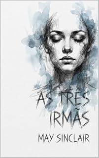 Livro As três irmãs (Edição em Português): The Three Sisters