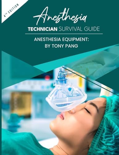 Anesthesia Technician Survival Guide 3RD Edition: By Anesthesia