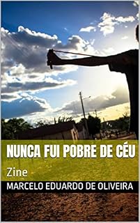 Livro Nunca fui pobre de céu: Zine