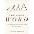 The First Word: The Search for the Origins of Language