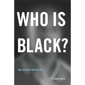 Who Is Black?: One Nation’s Definition