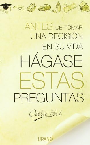 Antes de Tomar Una Decision En Su Vida Hagase Estas Preguntas (Spanish) Paperback – 21 Mar. 2005