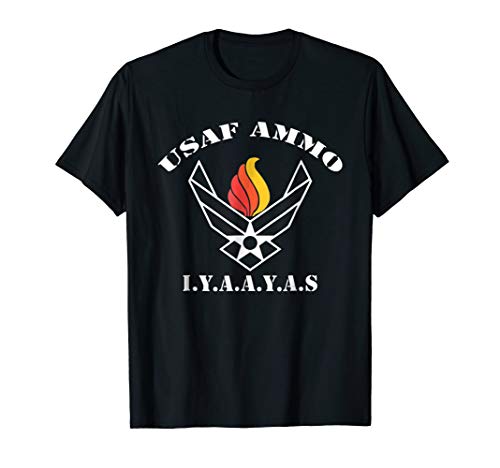 USAF AMMO IYAAYAS T SHIRT