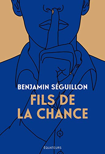 Fils de la chance (French Edition) by Benjamin Seguillon