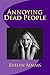 Annoying Dead People by