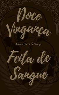 Livro Doce Vingança Feita de Sangue (Todas as Criaturas da Terra Livro 3)