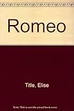 Front cover for the book Romeo by Elise Title