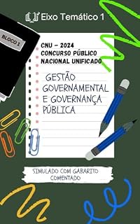 CNU - 2024 Concurso Público Nacional Unificado Eixo Temático 1 Gestão Governamental e Governança Pública: SIMULADO COM GABARITO COMENTADO (BLOCO 1 - INFRAESTRUTURA, ... E ENGENHARIA CONCURSO PÚBLICO UNIFICADO)