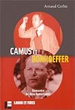 Camus et Bonhoeffer: Rencontre de deux humanismes (Intersections) (French Edition) by 