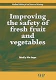 Improving the Safety of Fresh Fruit and Vegetables, , 1855739569