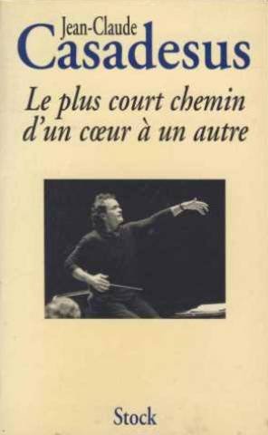 Le plus court chemin d'un coeur à un autre: histoire d'une passion
