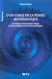 D'un usage de la pensée mathématique