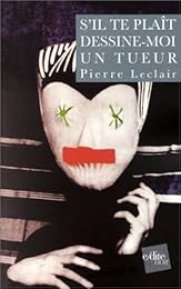 S'il te plaît, dessine-moi un tueur