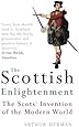 The Scottish Enlightenment: The Scots' Invention of the Modern World