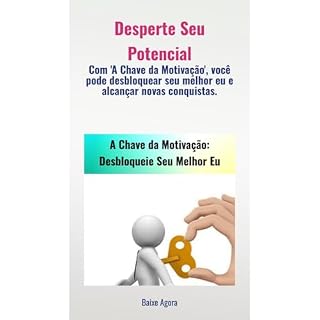 Livro A Chave da Motivação: Desbloqueie Seu Melhor Eu