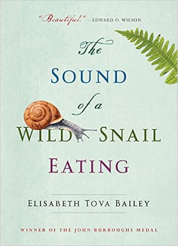 The Sound Of A Wild Snail Eating Elisabeth Tova Bailey - 