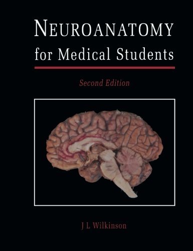 Neuroanatomy for Medical Students by J. L. Wilkinson (1992-03-26), by J. L. Wilkinson Neuroanatomy for Medical Students by J. L. Wilkinson (1992-03-26), by J. L. Wilkinson