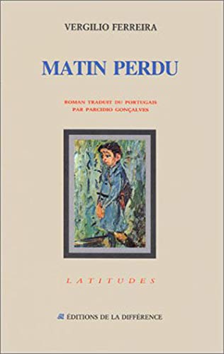 Matin perdu (LATITUDES) by FERREIRA VERGILIO