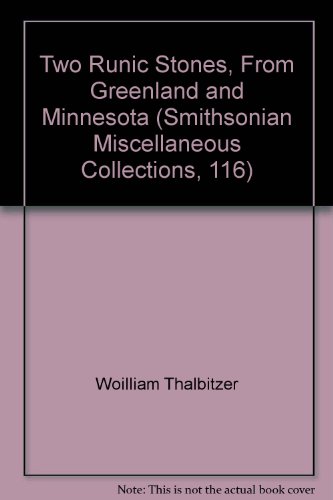 Two Runic Stones, From Greenland and Minnesota