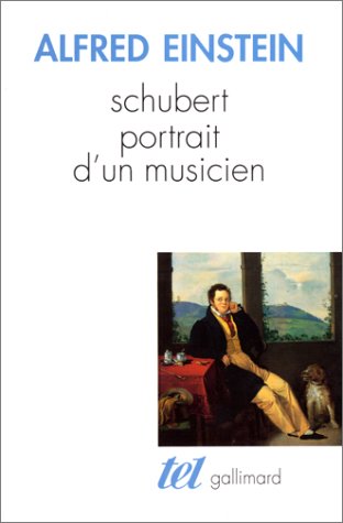 Schubert : portrait d'un musicien by Alfred Einstein