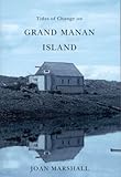 Tides of Change on Grand Manan Island : Culture and Belonging in a Fishing Community, Marshall, Joan, 077353475X