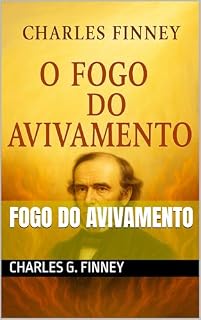 Livro FOGO DO AVIVAMENTO (Avivamento Espiritual por Charles finney)