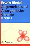 Allgemeine und Anorganische Chemie : Ein Lehrbuch fur Studenten mit Nebenfach Chemie, Riedel, Erwin, 3110181460