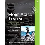 More Agile Testing: Learning Journeys for the Whole Team (Addison-Wesley Signature Series (Cohn))