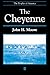 The Cheyenne: The Peoples of America by John H. Moore