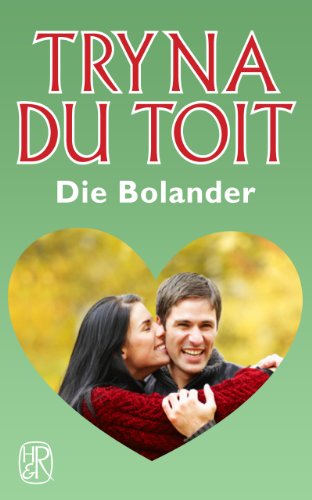 Die Bolander: Verhaal een in die Bolander-trilogie (Afrikaans Edition)