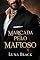 Livro MARCADA PELO MAFIOSO