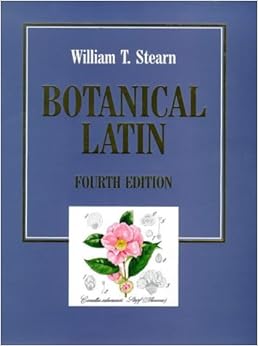 Botanical Latin: History, Grammar Syntax, Terminology and Vocabulary (English and Latin Edition) Botanical Latin: History, Grammar Syntax, Terminology and Vocabulary (English and Latin Edition)