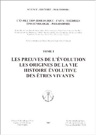 L' évolution biologique, faits, théories, épistémologie, philosophie