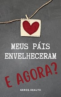 Livro Meus pais envelheceram, e agora ?