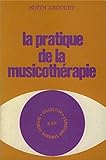 Image de La Pratique de la musicothérapie (Collection des sciences humaines appliquées) (French Edition)