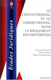 Le  conventionnel et le juridictionnel dans le règlement des différents
