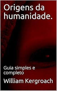 Livro Origens da humanidade.: Guia simples e completo