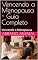 Livro Vencendo a Menopausa - Guia Completo: Vencendo a Menopausa