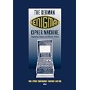 The German Enigma Cipher Machine: Beginnings, Success, and Ultimate Failure (Artech House Computer Security)