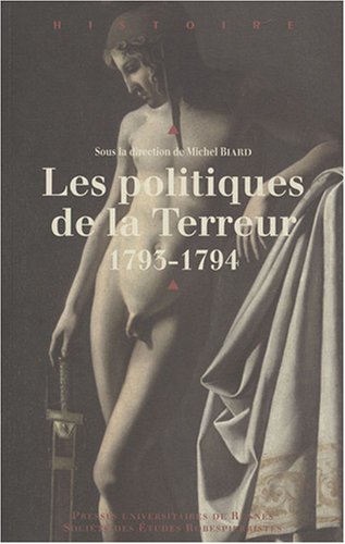 Les  politiques de la Terreur, 1793-1794