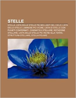 Stelle Stella Lista Delle Stelle Piu Brillanti Del Cielo Lista Delle Stelle Luminose Piu Vicine Lista Di Stelle Con Pianeti Confermati Fonte Wikipedia 本 通販 Amazon