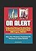 On Alert: An Operational History of the United States Air Force Intercontinental Ballistic Missile (ICBM) Program, 1945-2011 - Atlas, Titan, Minuteman, Peacekeeper MX, Minuteman III, Nuclear Warhead