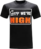 tees geek Sorry We're High Marijuana 420 Pot Weed Stoner Men's Funny T-Shirt - (Large) - Black