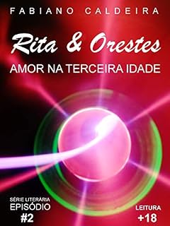 Livro Rita & Orestes: Amor na Terceira Idade (Episódio 2)