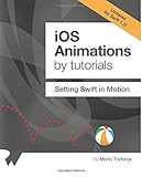 iOS Animations by Tutorials: Updated for Swift 1.2: Setting Swift in Motion by