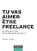 Tu vas aimer être freelance - 33 règles d'or pour réussir en solo: 33 règles d'or pour réussir en solo (Hors Collection (860)) (French Edition) by 